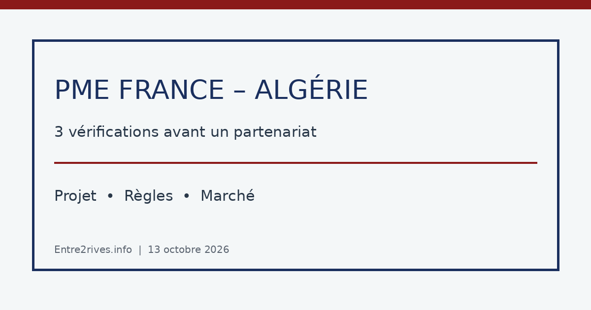 PME France–Algérie : trois vérifications avant de bâtir un partenariat